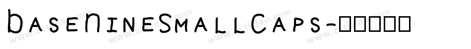 BaseNineSmallCaps字体转换