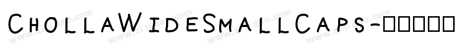 ChollaWideSmallCaps字体转换