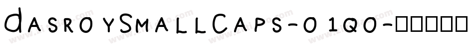 DasroySmallCaps-o1qo字体转换