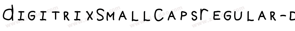 DigitrixSmallCapsRegular-dlY6字体转换