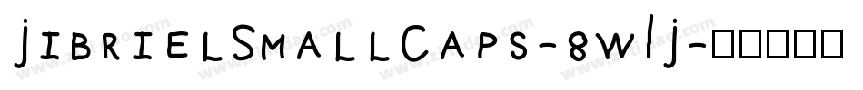 JibrielSmallCaps-8wLJ字体转换