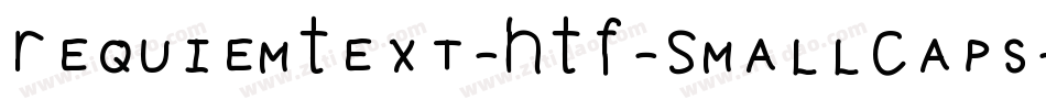 RequiemText-HTF-SmallCaps字体转换