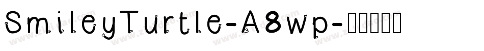 SmileyTurtle-A8wp字体转换