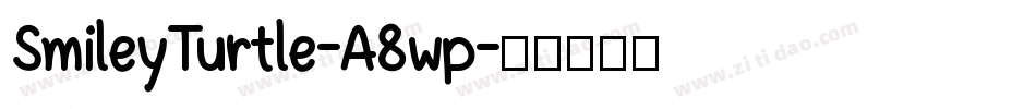 SmileyTurtle-A8wp字体转换