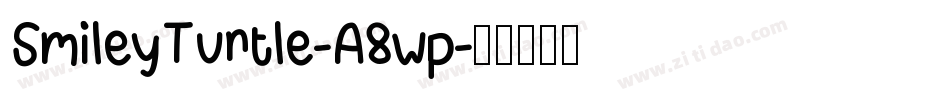 SmileyTurtle-A8wp字体转换