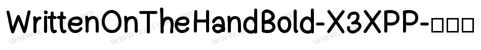 WrittenOnTheHandBold-X3XPP字体转换