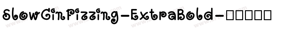 SlowGinFizzing-ExtraBold字体转换