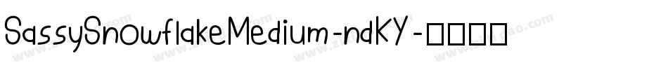 SassySnowflakeMedium-ndKY字体转换