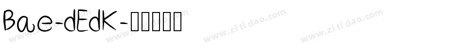 Bae-dEdK字体转换