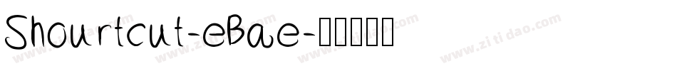 Shourtcut-eBae字体转换