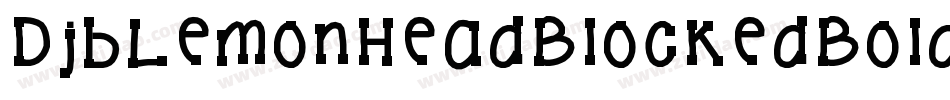 DjbLemonHeadBlockedBold-xlj8字体转换