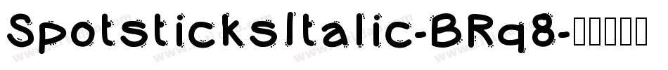 SpotsticksItalic-BRq8字体转换
