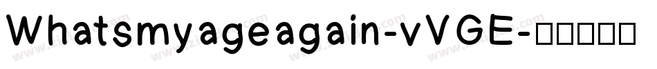 Whatsmyageagain-vVGE字体转换