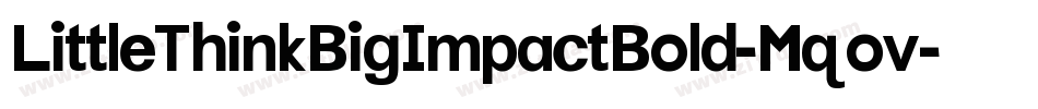 LittleThinkBigImpactBold-Mqov字体转换
