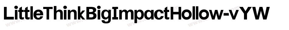 LittleThinkBigImpactHollow-vYWL字体转换
