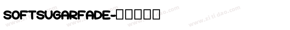 SOFTSUGARFADE字体转换