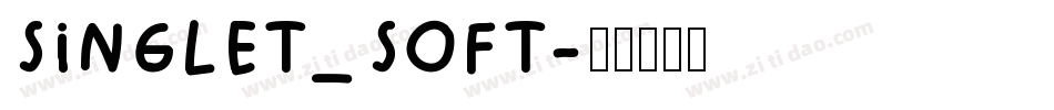Singlet_Soft字体转换