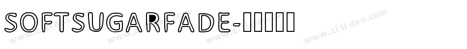 SOFTSUGARFADE字体转换