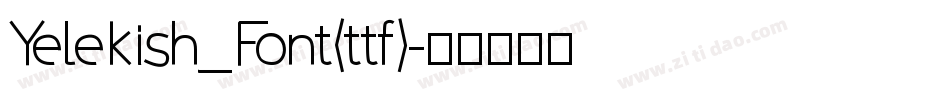 Yelekish_Font(ttf)字体转换