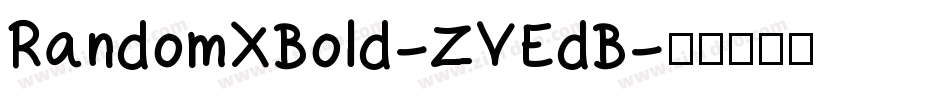 RandomXBold-ZVEdB字体转换