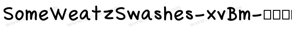SomeWeatzSwashes-xvBm字体转换
