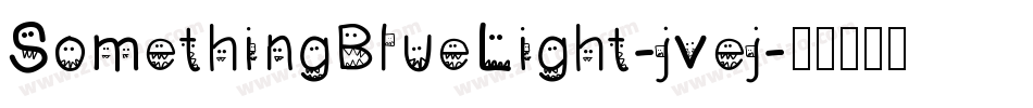 SomethingBlueLight-jvej字体转换