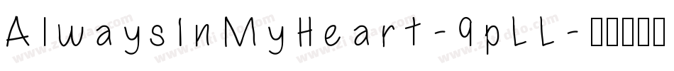 AlwaysInMyHeart-9pLL字体转换