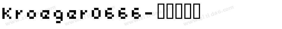 Kroeger0666字体转换