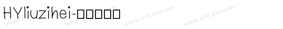 HYliuzihei字体转换