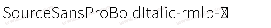 SourceSansProBoldItalic-rmlp字体转换