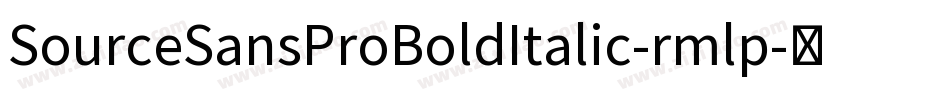 SourceSansProBoldItalic-rmlp字体转换