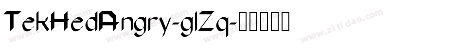 TekHedAngry-glZq字体转换