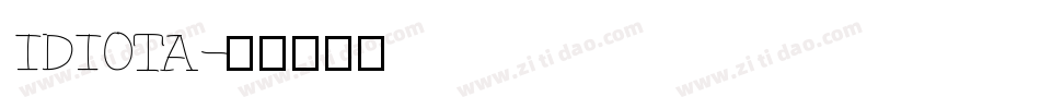 IDIOTA字体转换