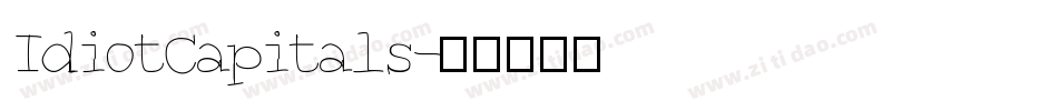 IdiotCapitals字体转换