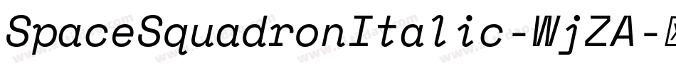 SpaceSquadronItalic-WjZA字体转换
