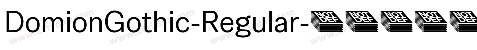 DomionGothic-Regular字体转换