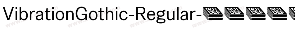 VibrationGothic-Regular字体转换
