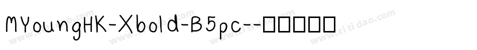 MYoungHK-Xbold-B5pc-字体转换