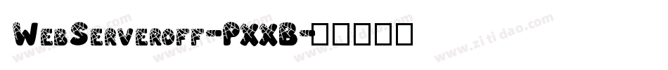 WebServeroff-PXXB字体转换