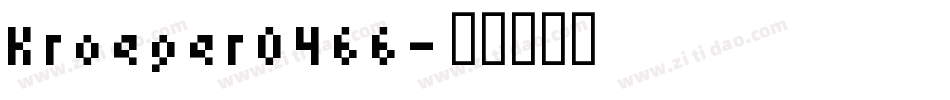 Kroeger0466字体转换