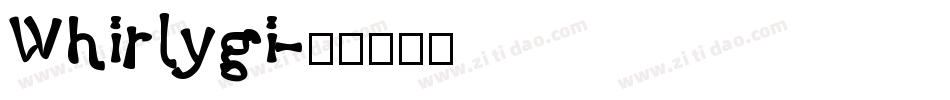 Whirlygi字体转换