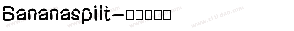 Bananasplit字体转换