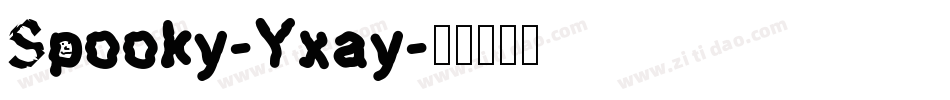 Spooky-Yxay字体转换
