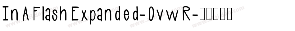 InAFlashExpanded-0vwR字体转换