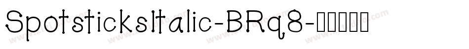 SpotsticksItalic-BRq8字体转换