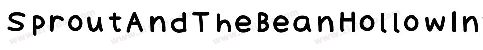 SproutAndTheBeanHollowInve-lgxK5字体转换 SproutAndTheBeanHollowInve-lgxK5字体转换