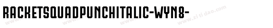 RacketSquadPunchItalic-wYn8字体转换