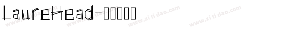 LaureHead字体转换