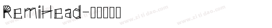 RemiHead字体转换