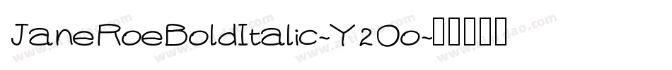 JaneRoeBoldItalic-Y2Oo字体转换